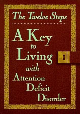 twelve steps a key to living with add Kindle Editon