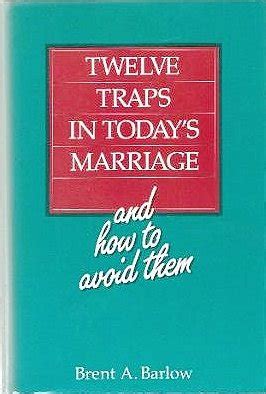 twelve traps in todays marriage and how to avoid them Epub