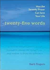 twenty five words how the serenity prayer can save your life Doc