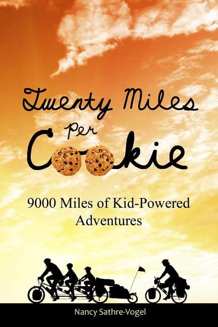twenty miles per cookie 9000 miles of kid powered adventures Epub