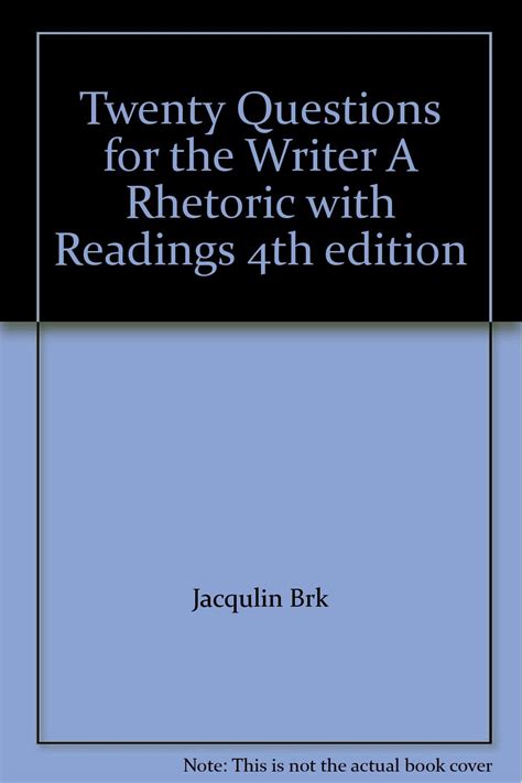 twenty questions for the writer a rhetoric with readings Reader