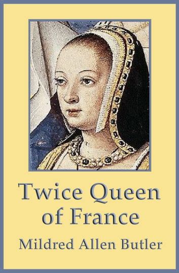 twice queen of france anne of brittany Kindle Editon