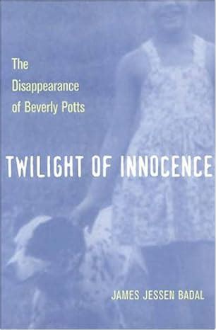 twilight of innocence the disappearance of beverly potts Doc