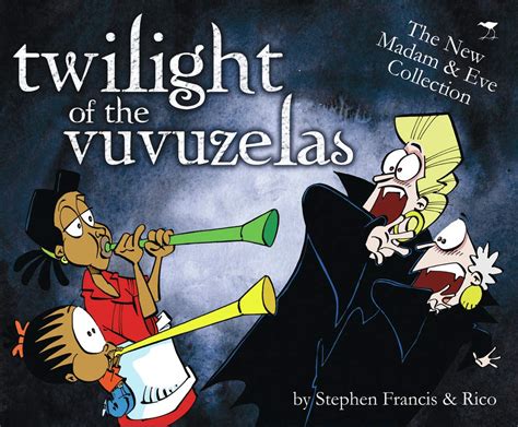 twilight of the vuvuzelas madam and eve Kindle Editon