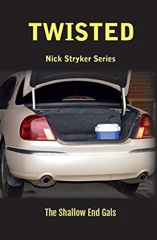 twisted nick stryker series book two the shallow end gals Reader