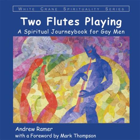 two flutes playing a spiritual journeybook for gay men white crane spirituality Kindle Editon