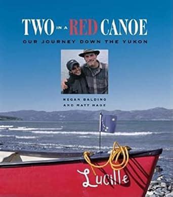 two in a red canoe our journey down the yukon PDF