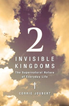 two invisible kingdoms the supernatural nature of everyday life PDF