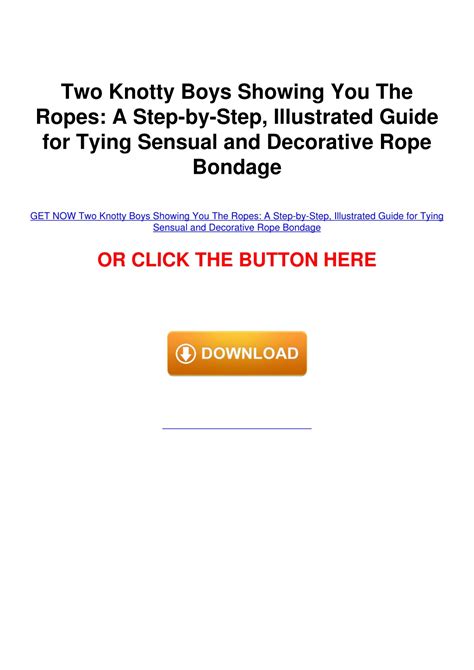 two knotty boys showing you the ropes a step by step illustrated guide for tying sensual and decorative rope Kindle Editon