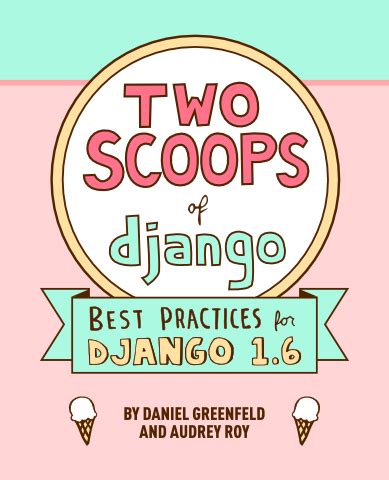 two scoops of django best practices for django 1 6 Doc