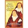 two sisters in the spirit therese of lisieux and elizabeth of the trinity PDF