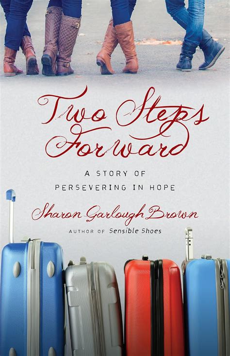 two steps forward a story of persevering in hope sensible shoes PDF