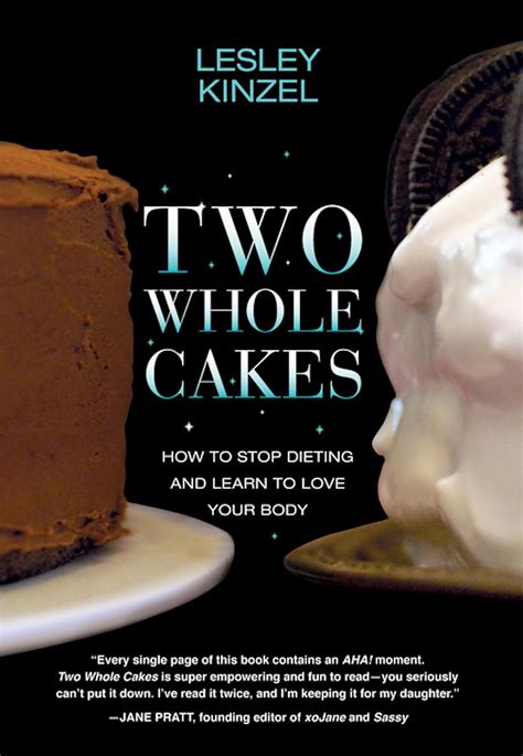 two whole cakes how to stop dieting and learn to love your body Epub