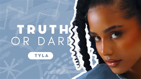 tyla - truth or dare