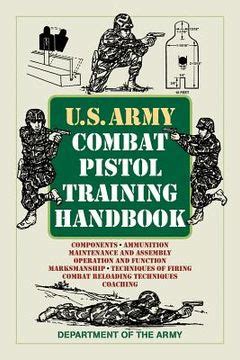 u s army combat pistol training handbook Kindle Editon