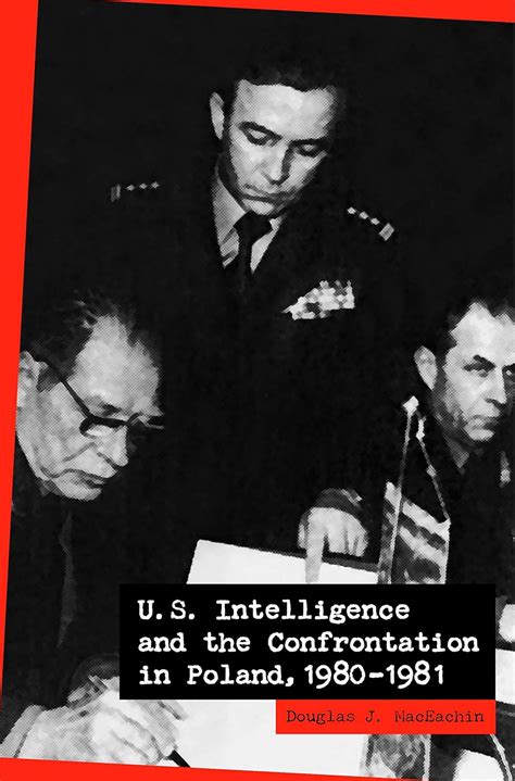 u s intelligence and the confrontation in poland 1980 1981 PDF