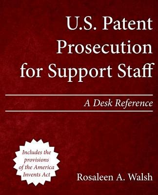 u s patent prosecution for support staff a desk reference Reader