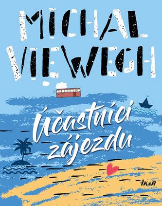 ucastnici zajezdu michal viewegh Kindle Editon