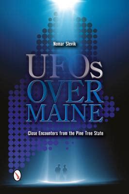 ufos over maine close encounters from the pine tree state Kindle Editon