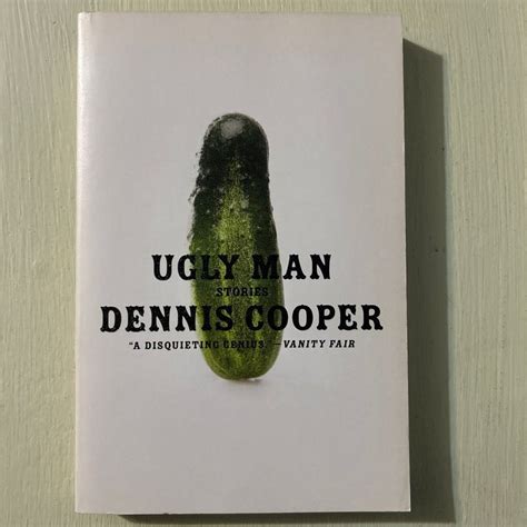 ugly man dennis cooper Doc