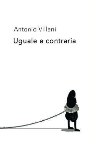 uguale contraria italian antonio villani Epub