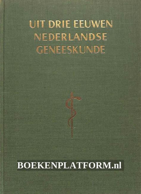 uit drie eeuwen nederlandse geneeskunde Reader