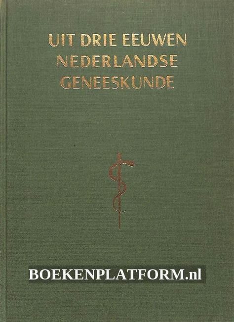 uit drie eeuwen nederlandse geneeskunde Reader