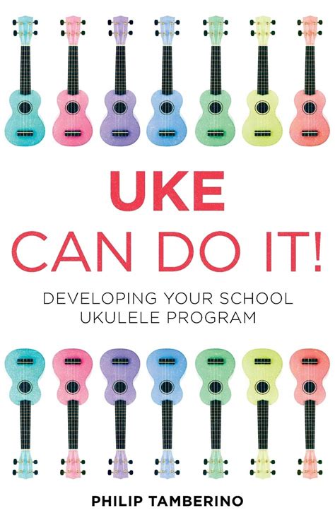 uke can do it developing your school ukulele program PDF