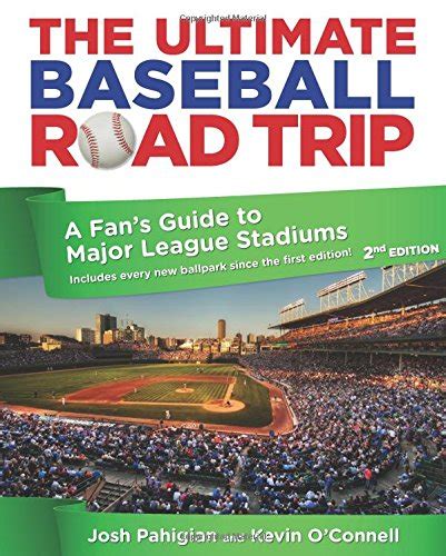 ultimate baseball road trip a fans guide to major league stadiums Epub