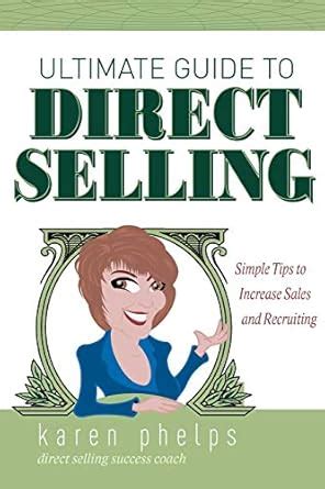 ultimate guide to direct selling simple ideas to increase sales and recruiting Kindle Editon