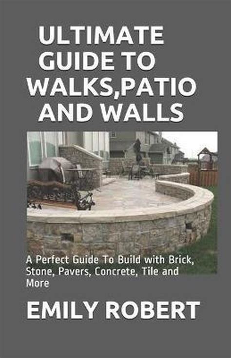 ultimate guide walks patios and walls landscaping Kindle Editon