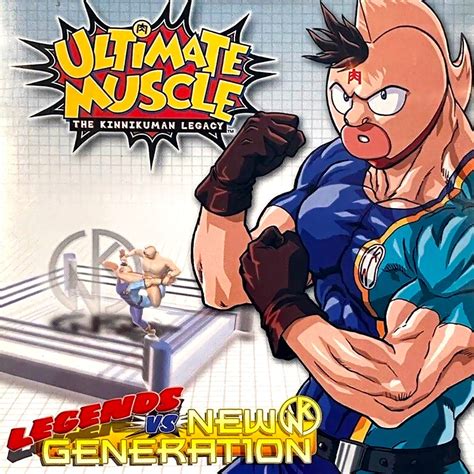 ultimate muscle legends vs. new generation