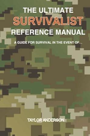 ultimate survivalist reference manual survival Reader