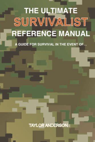 ultimate survivalist reference manual survival Reader