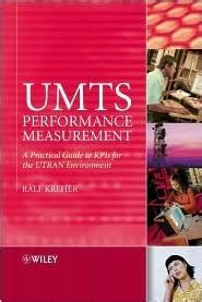 umts performance measurement a practical guide to kpis for the utran environment Epub