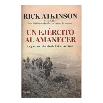 un ejercito al amanecer la guerra en el norte de africa 1942 1943 Doc