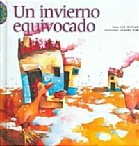 un invierno equivocado a mistaken winter encuento spanish edition Epub
