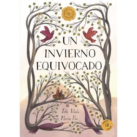 un invierno equivocado a mistaken winter encuento spanish edition Epub