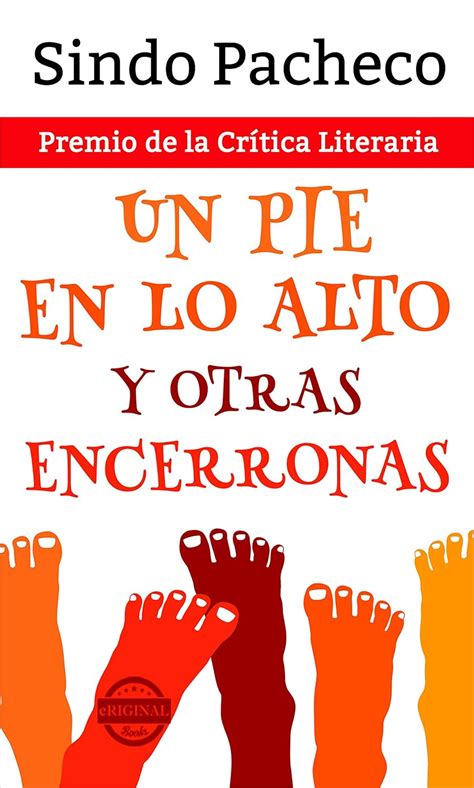 un pie en lo alto y otras encerronas premio de la critica literaria Reader