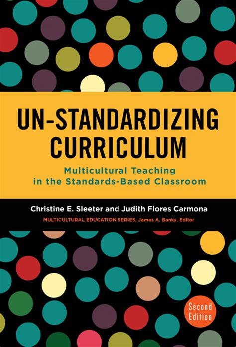 un standardizing curriculum multicultural teaching in the standards based classroom multicultural education Reader