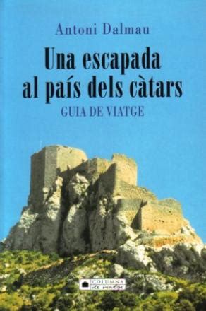 una escapada al pais dels càtars col leccio de viatges PDF