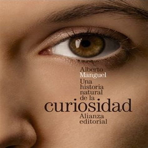 una historia natural de la curiosidad alianza literaria al Epub