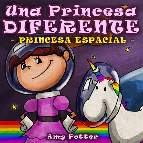 una princesa diferente princesa espacial libro infantil ilustrado Kindle Editon