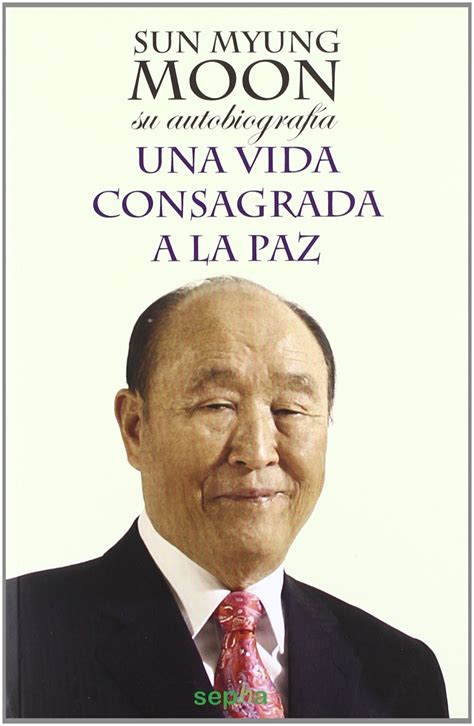 una vida consagrada a la paz sun myung moon su autobiografa a Kindle Editon