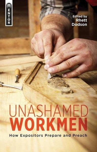 unashamed workmen how expositors prepare and preach Doc