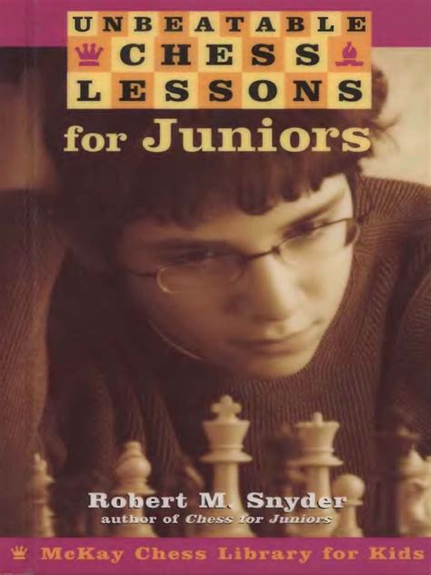 unbeatable chess lessons for juniors mckay chess library for kids Kindle Editon