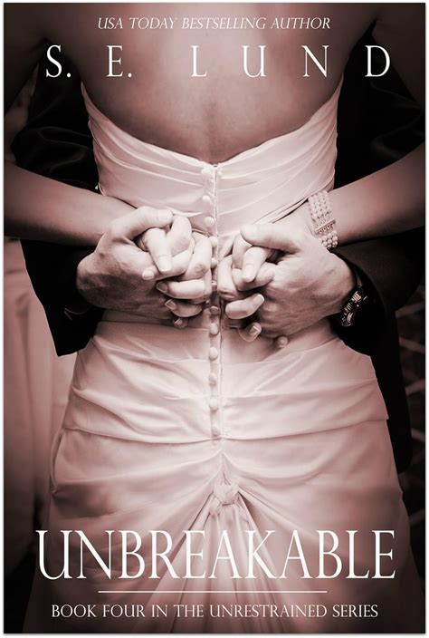 unbreakable unrestrained s e lund Reader