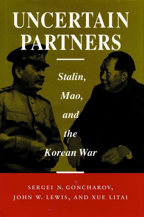 uncertain partners stalin mao and the korean war studies in intl security and arm control PDF