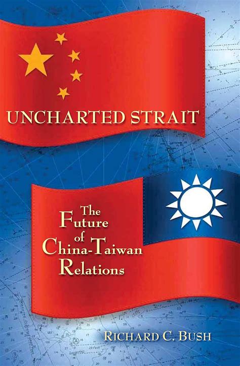 uncharted strait the future of china taiwan relations Reader