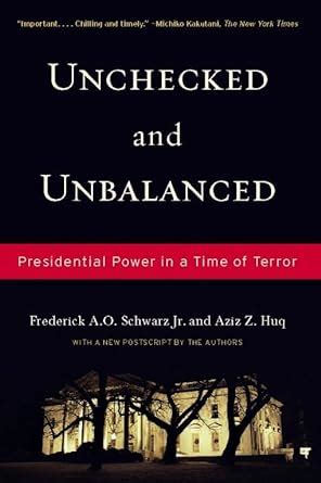 unchecked and unbalanced presidential power in a time of terror Doc